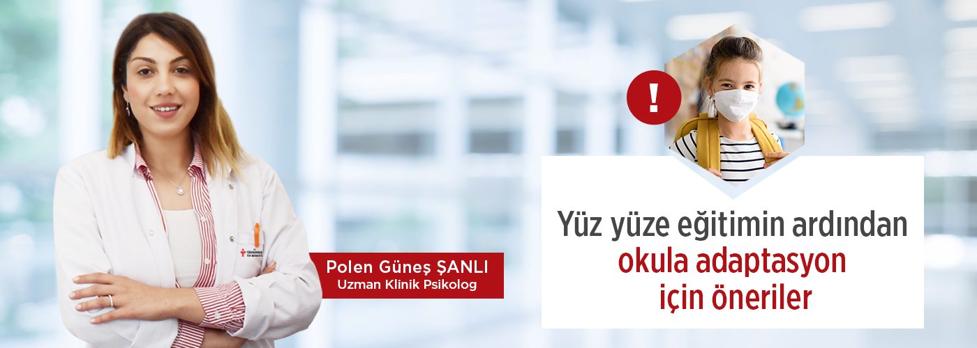 Yüz Yüze Eğitimin Ardından Okula Adaptasyon İçin Öneriler